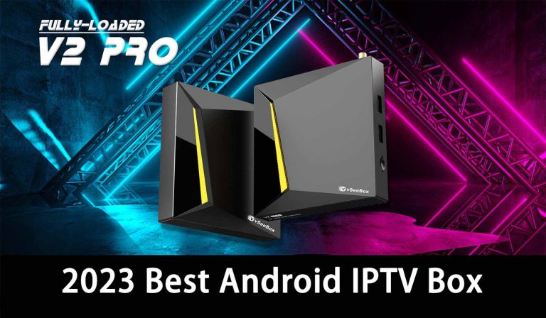 vSeeBox V2 Pro-2023 best android iptv box-fully loaded